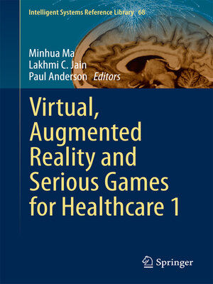 cover image of Virtual, Augmented Reality and Serious Games for Healthcare 1
